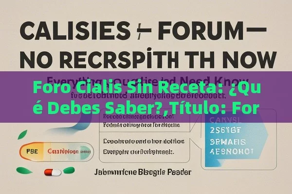 Foro Cialis Sin Receta: ¿Qué Debes Saber?, Foro Cialis Sin Receta: Todo Lo Que Necesitas Saber - Priligy y su Efectividad