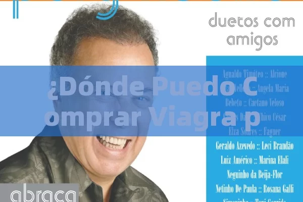 ¿Dónde Puedo Comprar Viagra para Hombre Sin Receta en España? Guía Completa